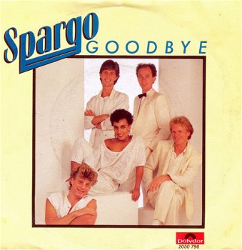 Spargo ‎– Goodbye 7 - inch Vinyl - 1