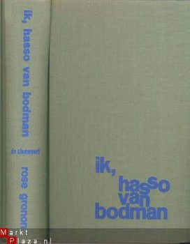 ROSE GRONON**IK, HASSO VAN BODMAN**DE CLAUWAERT*1966** - 2