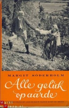 MARGIT SODERHOLM**ALE GELUK OP AARDE**+LOSSE DUSTJACKET - 1