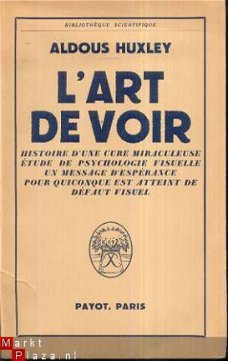 ALDOUS HUXLEY**L'ART DE VOIR**ETUDE DE PSYCHOLOGIE VISUELLE*