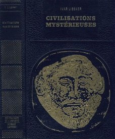 IVAR LISSNER**CIVILISATIONS MYSTERIEUSES**HARDCOVER