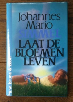 Johannes Mario Simmel - Laat de bloemen leven - 1