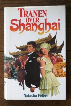 Natasha Peters - Tranen over Shanghai - 1