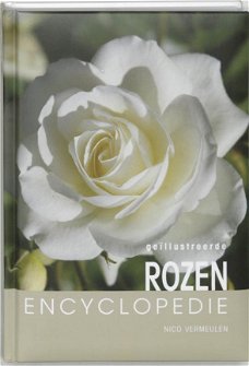 Nico Vermeulen - Geillustreerde Rozen Encyclopedie  (Hardcover/Gebonden)