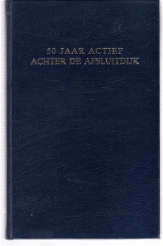 50 jaar actief achter de Afsluitdijk door Heinemeijer ea - 1