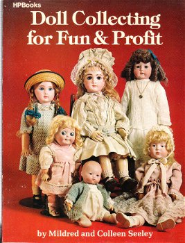 Doll collecting for fun & profit by Mildred & Colleen Seeley - 1