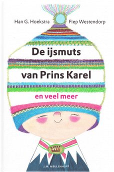 DE IJSMUTS VAN PRINS KAREL (EN VEEL MEER) - Han. G. Hoekstra