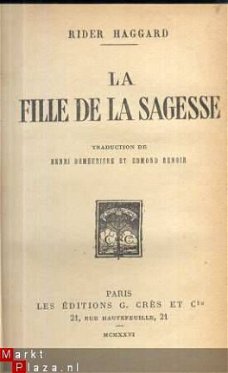 RIDER HAGGARD**LA FILLE DE LA SAGESSE**G. CRES ET CIE**