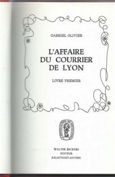 GABRIEL OLIVIER**L' HISTOIRE DU COURRIER DE LYON**RELIURE - 2