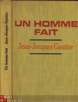 JEAN-JACQUES GAUTIER**UN HOMME FAIT**LIN*LE CERCLE DU NOUVE - 1