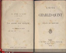 FELIX DE SERVAN**L'EPEE DE CHARLES-QUINT**1876**C. DILLET**