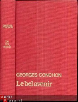 GEORGES CONCHON**LE BEL AVENIR**FRANCE- LOISIRS - 1