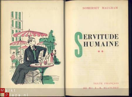 SOMERSET MAUGHAM**SERVITUDE HUMAINE*TOME II**BLANCHET**BECKE - 1