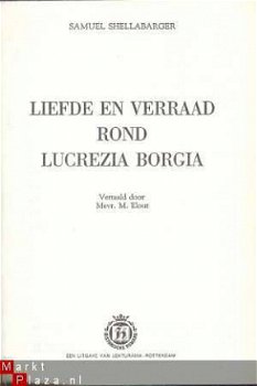 SAMUEL SHELLABARGER**LIEFDE EN VERRAAD ROND LUCREZIA BORGIA* - 1