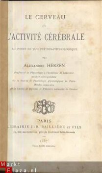 ALEXANDRE HERZEN**LE CERVEAU ET L'ACTIVITE CEREBRALE**1887** - 1