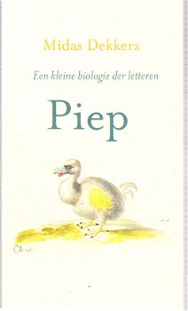 Piep, een klein biologie der letteren, Midas Dekkers - 1