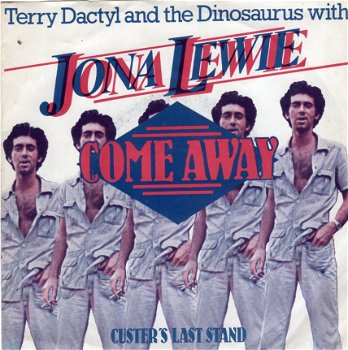 Terry Dactyl And The Dinosaurs With Jona Lewie ‎: Come Away (1978) - 1