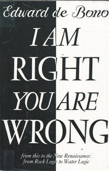 EDWARD DE BONO**I AM WRIGHT YOU ARE WRONG**HARDCOVER**PLASTIFIED** - 1