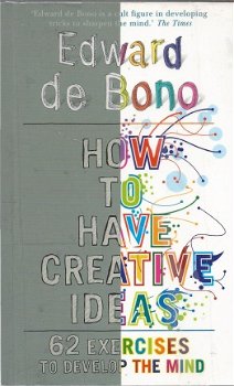 EDWARD DE BONO**HOW TO HAVE CREATIVE IDEAS**HARDCOVER**PLASTIFIEDEERD - 1