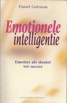 DANIEL GOLEMAN***EMOTIONELE INTELLIGENTIE***EMOTIES ALS SLEUTEL TOT SUCCES.**