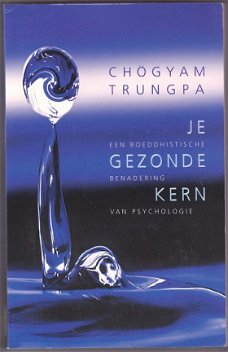 Chogyam Trungpa: Je gezonde kern