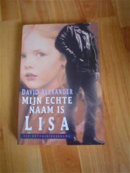 Mijn echte naam is Lisa door David Alexander - 1