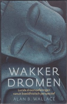 Alan B. Wallace: Wakker dromen - 1