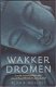 Alan B. Wallace: Wakker dromen - 1 - Thumbnail