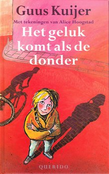 **HET GELUK KOMT ALS DE DONDER - Guus Kuijer - 0