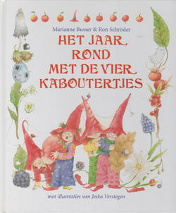 HET JAAR ROND MET DE VIER KABOUTERTJES - Marianne Busser & Ron Schröder