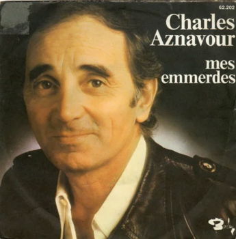 Charles Aznavour ‎: Mes Emmerdes (1976) - 1