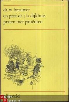 DR. W. BROUWER PROF.DR. J.H. DIJKHUIS**PRATEN MET PATIENTEN - 1