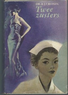 DR. A. J. CRONIN**TWEE ZUSTERS**SISTERS/VIGIL IN THE NIGHT**