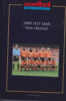 2000 Het jaar van Oranje Johan Derksen Bert Nederhof - 1
