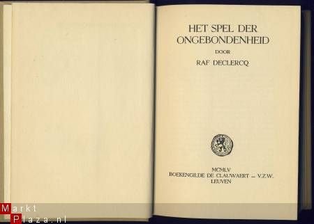 RAF DECLERCQ**HET SPEL DER ONGEBONDENHEID**MCMLV=1955**CLAUW - 2