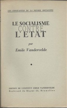 EMILE VAN DERVELDE**LE SOCIALISME CONTRE L'ETAT**SOFTCOVER**