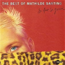 Mathilde Santing - The Best Of Mathilde Santing - So Far So Good  CD