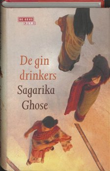 Sagarika Ghose - De Gindrinkers (Hardcover/Gebonden) - 1