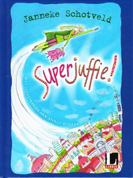SUPERJUFFIE! - Janneke Schotveld - 1