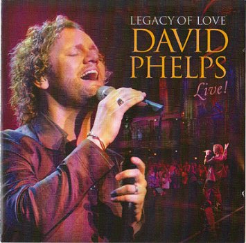 David Phelps - Legacy of love - LIVE ! - CD én DVD - 1