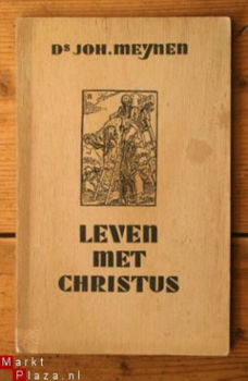 Ds Joh. Meynen – Leven met Christus - 1