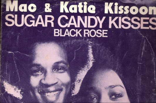 Mac & Kathie Kissoon - Sugar Candy Kisses -vinylsingle 7'' - 1