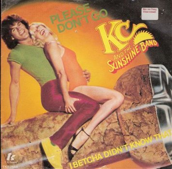 K.C. and the Sunshine Band - Please Don't go-I Betcha -vinylsingle - 1