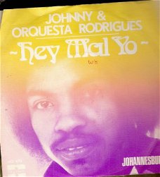 Johnny & Orquesta Roderiques - Hey Mal Yo  -vinylsingle