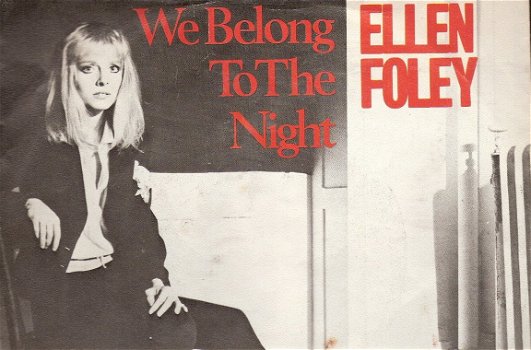 Ellen Foley - We Belong To The Night - Young Lust -vinylsingle met Fotohoes - 1