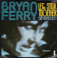Bryan Ferry - Let's Stick Together &  See Breezes  -vinylsingle