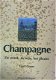 Champagne, de streek, de wijn het plezier - 1 - Thumbnail
