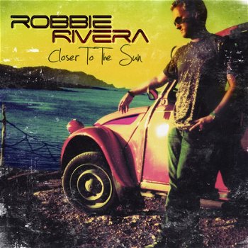 Robbie Rivera - Closer To The Sun (Nieuw/Gesealed) CD - 1