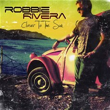 Robbie Rivera - Closer To The Sun (Nieuw/Gesealed) CD