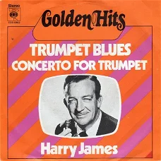 Harry James : Trumpet Blues / Concerto For Trumpet
